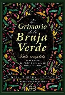 GRIMORIO DE LA BRUJA VERDE, EL | 9788417851385 | MURPHY-HISCOCK, ARIN | Llibreria Aqualata | Comprar llibres en català i castellà online | Comprar llibres Igualada