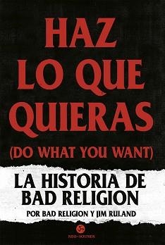 HAZ LO QUE QUIERAS (DO WHAT YOU WANT) | 9788415887652 | BAD RELIGION / RULAND, JIM | Llibreria Aqualata | Comprar llibres en català i castellà online | Comprar llibres Igualada