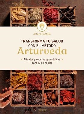 TRANSFORMA TU SALUD CON EL MÉTODO ARTURVEDA | 9788408246428 | CASTILLO, ARTURO | Llibreria Aqualata | Comprar llibres en català i castellà online | Comprar llibres Igualada