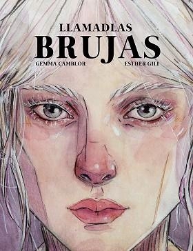 LLAMADLAS BRUJAS | 9788418820045 | GILI, ESTHER / CAMBLOR, GEMMA | Llibreria Aqualata | Comprar llibres en català i castellà online | Comprar llibres Igualada