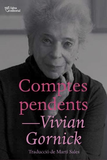 COMPTES PENDENTS | 9788412392500 | GORNICK, VIVIAN | Llibreria Aqualata | Comprar llibres en català i castellà online | Comprar llibres Igualada