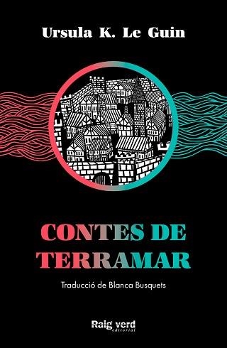 CONTES DE TERRAMAR | 9788417925574 | LE GUIN, URSULA K. | Llibreria Aqualata | Comprar libros en catalán y castellano online | Comprar libros Igualada