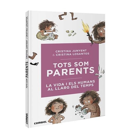 TOTS SOM PARENTS. LA VIDA I ELS HUMANS AL LLARG DEL TEMPS | 9788491016717 | JUNYENT, CRISTINA / LOSANTOS, CRISTINA | Llibreria Aqualata | Comprar llibres en català i castellà online | Comprar llibres Igualada