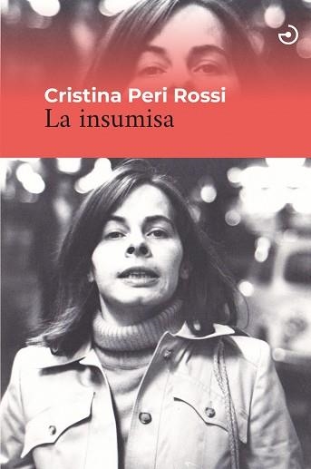 INSUMISA, LA | 9788415740636 | PERI ROSSI, CRISTINA | Llibreria Aqualata | Comprar llibres en català i castellà online | Comprar llibres Igualada