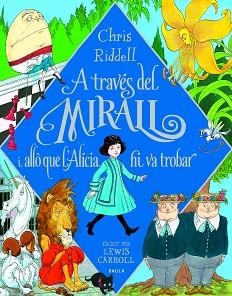 A TRAVÉS DEL MIRALL I ALLÒ QUE L'ALÍCIA HI VA TROBAR | 9788447946266 | CAROLL, LEWIS | Llibreria Aqualata | Comprar llibres en català i castellà online | Comprar llibres Igualada