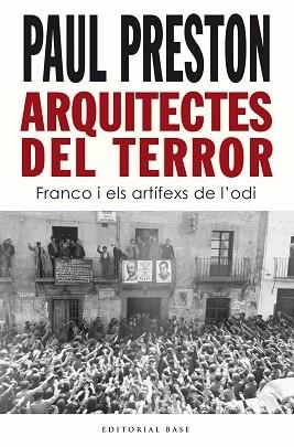 ARQUITECTES DEL TERROR. FRANCO I ELS ARTÍFEXS DE L’ODI | 9788418434938 | PRESTON, PAUL | Llibreria Aqualata | Comprar llibres en català i castellà online | Comprar llibres Igualada