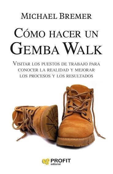 COMO HACER UN GEMBA WALK | 9788418464652 | BREMER, MICHAEL | Llibreria Aqualata | Comprar llibres en català i castellà online | Comprar llibres Igualada