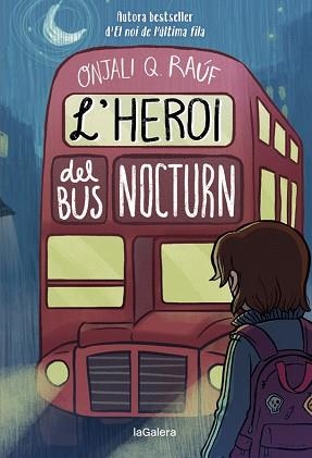 HEROI DEL BUS NOCTURN, L' | 9788424671280 | Q. RAÚF, ONJALI | Llibreria Aqualata | Comprar llibres en català i castellà online | Comprar llibres Igualada