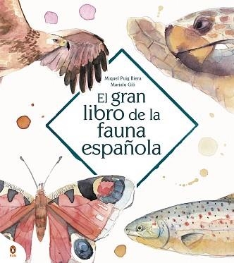 GRAN LIBRO DE LA FAUNA ESPAÑOLA, EL | 9788418817052 | GILI, MARIALU / PUIG RIERA, MIQUEL | Llibreria Aqualata | Comprar llibres en català i castellà online | Comprar llibres Igualada