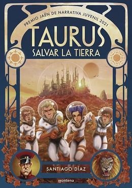 TAURUS. SALVAR LA TIERRA (PREMIO JAÉN DE NARRATIVA JUVENIL 2021) | 9788418483172 | DÍAZ, SANTIAGO | Llibreria Aqualata | Comprar llibres en català i castellà online | Comprar llibres Igualada