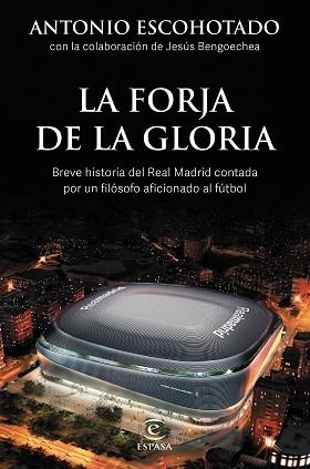 FORJA DE LA GLORIA, LA | 9788467064001 | ESCOHOTADO, ANTONIO / BENGOECHEA, JESÚS | Llibreria Aqualata | Comprar llibres en català i castellà online | Comprar llibres Igualada