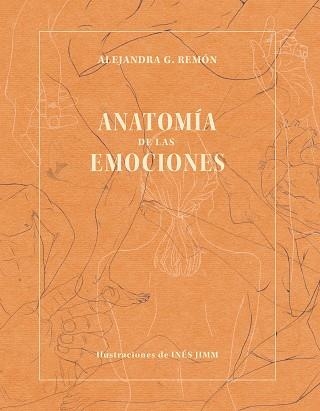 ANATOMÍA DE LAS EMOCIONES | 9788418820120 | REMÓN, ALEJANDRA G. / JIMM, INÉS | Llibreria Aqualata | Comprar llibres en català i castellà online | Comprar llibres Igualada