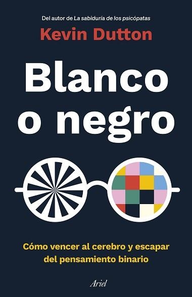 BLANCO O NEGRO | 9788434433946 | DUTTON, KEVIN | Llibreria Aqualata | Comprar llibres en català i castellà online | Comprar llibres Igualada