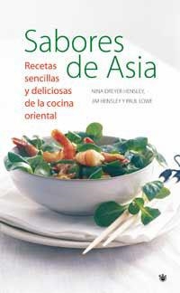 SABORES DE ASIA. RECETAS SENCILLAS Y DELICIOSAS DE LA COCINA | 9788478711314 | DREYER, NINA / HENSLEY, JIM | Llibreria Aqualata | Comprar llibres en català i castellà online | Comprar llibres Igualada