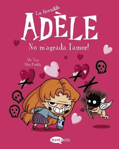 TERRIBLE ADÈLE 4, LA. NO M'AGRADA L'AMOR! | 9788412399714 | MR TAN | Llibreria Aqualata | Comprar llibres en català i castellà online | Comprar llibres Igualada