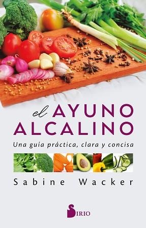 AYUNO ALCALINO, EL | 9788418531484 | WACKER, SABINE | Llibreria Aqualata | Comprar llibres en català i castellà online | Comprar llibres Igualada