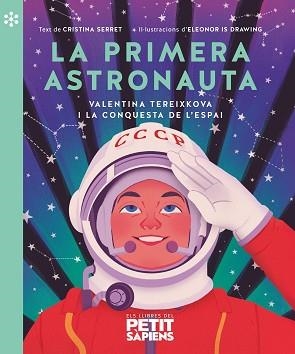 PRIMERA ASTRONAUTA, LA | 9788418928161 | SERRET, CRISTINA / ELEONOR IS DRAWING | Llibreria Aqualata | Comprar llibres en català i castellà online | Comprar llibres Igualada