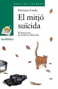 MITJO SUICIDA, EL (SOPA DE LLIBRES 68) | 9788448911393 | LANDA, MARIASUN | Llibreria Aqualata | Comprar llibres en català i castellà online | Comprar llibres Igualada