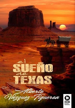 SUEÑO DE TEXAS, EL | 9788418811333 | VÁZQUEZ-FIGUEROA, ALBERTO | Llibreria Aqualata | Comprar llibres en català i castellà online | Comprar llibres Igualada