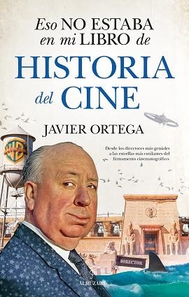 ESO NO ESTABA EN MI LIBRO DE HISTORIA DEL CINE | 9788417954321 | ORTEGA, JAVIER  | Llibreria Aqualata | Comprar llibres en català i castellà online | Comprar llibres Igualada