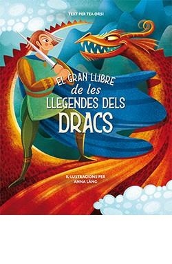 GRAN LLIBRE DE LES LLEGENDES DELS DRACS, EL | 9788418350481 | LÁNG, ANNA | Llibreria Aqualata | Comprar llibres en català i castellà online | Comprar llibres Igualada