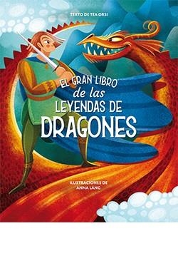 GRAN LIBRO DE LAS LEYENDAS DE DRAGONES, EL | 9788418350474 | LÁNG, ANNA | Llibreria Aqualata | Comprar llibres en català i castellà online | Comprar llibres Igualada