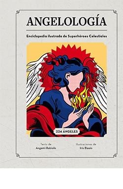 ANGELOLOGÍA | 9788418350498 | RABIOLO, ANGEMÌ / BIASIO, IRIS (IL.) | Llibreria Aqualata | Comprar llibres en català i castellà online | Comprar llibres Igualada