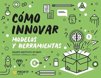 COMO INNOVAR. MODELOS Y HERRAMIENTAS | 9788418464683 | CORNELLA SOLANS, ALFONS | Llibreria Aqualata | Comprar llibres en català i castellà online | Comprar llibres Igualada