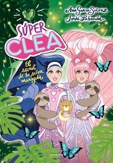 SÚPER CLEA 3. EL SECRET DE LA SELVA MARAGDA (SÈRIE SÚPER CLEA 3) | 9788418038839 | GARCÍA-SIÑERIZ, ANA / LABANDA, JORDI | Llibreria Aqualata | Comprar llibres en català i castellà online | Comprar llibres Igualada