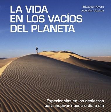 VIDA EN LOS VACÍOS DEL PLANETA, LA | 9788418820137 | ÁLVARO, SEBASTIÁN/AZPIAZU, JOSE MARI | Llibreria Aqualata | Comprar llibres en català i castellà online | Comprar llibres Igualada