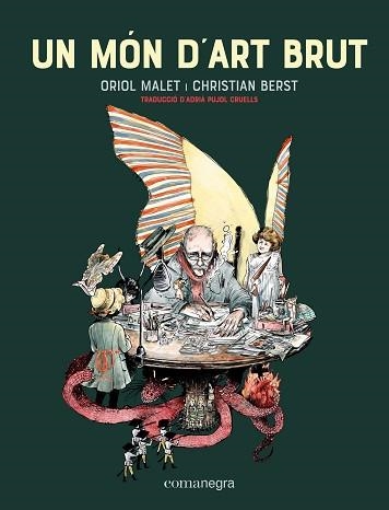 UN MÓN D'ART BRUT | 9788418857034 | MALET, ORIOL / BERST, CRISTIAN | Llibreria Aqualata | Comprar llibres en català i castellà online | Comprar llibres Igualada