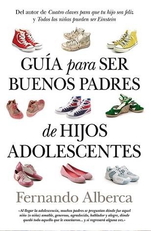 GUÍA PARA SER BUENOS PADRES DE HIJOS ADOLESCENTES (BOLSILLO) | 9788496947306 | ALBERCA, FERNANDO | Llibreria Aqualata | Comprar libros en catalán y castellano online | Comprar libros Igualada