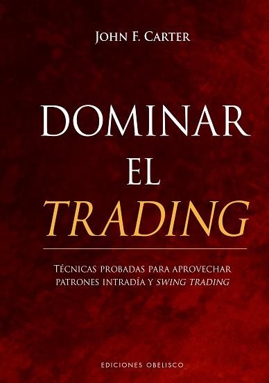 DOMINAR EL TRADING | 9788491117834 | CARTER, JOHN F. | Llibreria Aqualata | Comprar llibres en català i castellà online | Comprar llibres Igualada