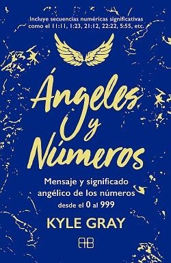 ÁNGELES Y NÚMEROS | 9788417851132 | GRAY, KYLE | Llibreria Aqualata | Comprar llibres en català i castellà online | Comprar llibres Igualada