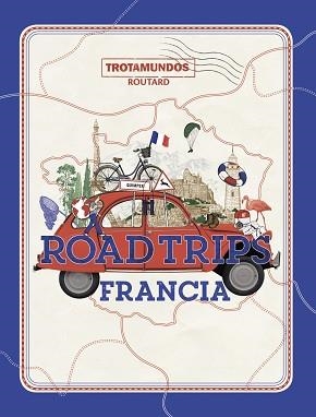 ROAD TRIPS FRANCIA | 9788417245337 | GLOAGUEN, PHILIPPE | Llibreria Aqualata | Comprar llibres en català i castellà online | Comprar llibres Igualada