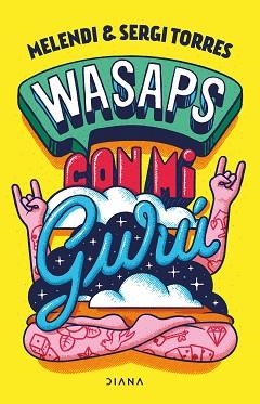 WASAPS CON MI GURÚ | 9788418118760 | MELENDI / TORRES, SERGI | Llibreria Aqualata | Comprar llibres en català i castellà online | Comprar llibres Igualada