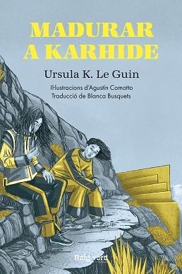 MADURAR A KARHIDE | 9788417925659 |  LE GUIN, URSULA K. | Llibreria Aqualata | Comprar llibres en català i castellà online | Comprar llibres Igualada