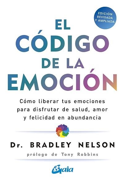 CÓDIGO DE LA EMOCIÓN, EL | 9788484458852 | NELSON, BRADLEY | Llibreria Aqualata | Comprar llibres en català i castellà online | Comprar llibres Igualada