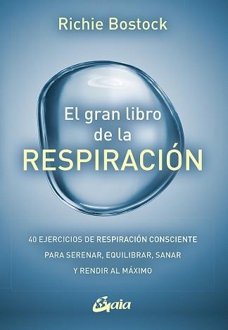 GRAN LIBRO DE LA RESPIRACIÓN, EL | 9788484459460 | BOSTOCK, RICHIE | Llibreria Aqualata | Comprar llibres en català i castellà online | Comprar llibres Igualada