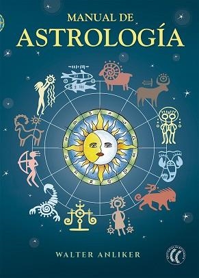 MANUAL DE ASTROLOGÍA | 9788494274862 | ANLIKER, WALTER | Llibreria Aqualata | Comprar llibres en català i castellà online | Comprar llibres Igualada