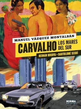 CARVALHO 3. LOS MARES DEL SUR | 9788467948851 | MANUEL VÁZQUEZ MONTALBÁN / HERNAN MIGOYA-BARTOLOME SEGUI | Llibreria Aqualata | Comprar llibres en català i castellà online | Comprar llibres Igualada