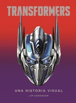 TRANSFORMERS. UNA HISTORIA VISUAL | 9788467944518 | SORENSON, JIM  | Llibreria Aqualata | Comprar llibres en català i castellà online | Comprar llibres Igualada