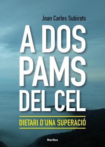 A DOS PAMS DEL CEL | 9788418096150 | SUBIRATS BARÓ, JOAN CARLES | Llibreria Aqualata | Comprar llibres en català i castellà online | Comprar llibres Igualada