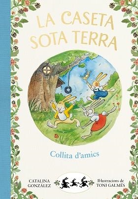 COLLITA D'AMICS (LA CASETA SOTA TERRA 1) | 9788417736774 | GÓNZALEZ VILAR, CATALINA | Llibreria Aqualata | Comprar llibres en català i castellà online | Comprar llibres Igualada