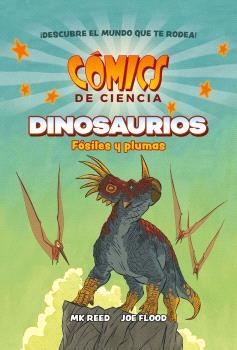 DINOSAURIOS. FÓSILES Y PLUMAS (COMICS DE CIENCIA) | 9788467947618 | MK REED / FLOOD, JOE | Llibreria Aqualata | Comprar llibres en català i castellà online | Comprar llibres Igualada