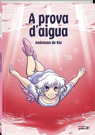 A PROVA D'AIGUA | 9788412371628 | ALDARA ÁLVAREZ GARCÍA, ANÉMONA DE RIO | Llibreria Aqualata | Comprar llibres en català i castellà online | Comprar llibres Igualada