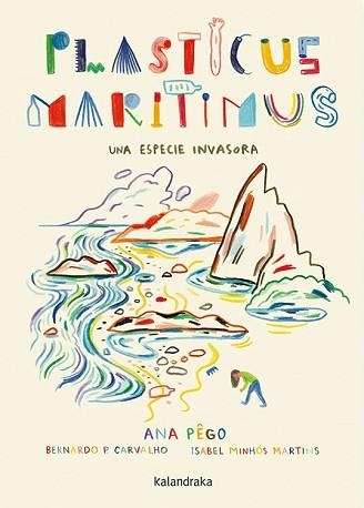 PLASTICUS MARITIMUS. UNA ESPECIE INVASORA | 9788413430171 | PÊGO, ANA / MINHÓS MARTINS, ISABEL | Llibreria Aqualata | Comprar llibres en català i castellà online | Comprar llibres Igualada