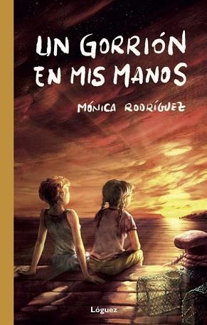 UN GORRIÓN EN MIS MANOS | 9788494925733 | RODRÍGUEZ SUÁREZ, MÓNICA | Llibreria Aqualata | Comprar llibres en català i castellà online | Comprar llibres Igualada