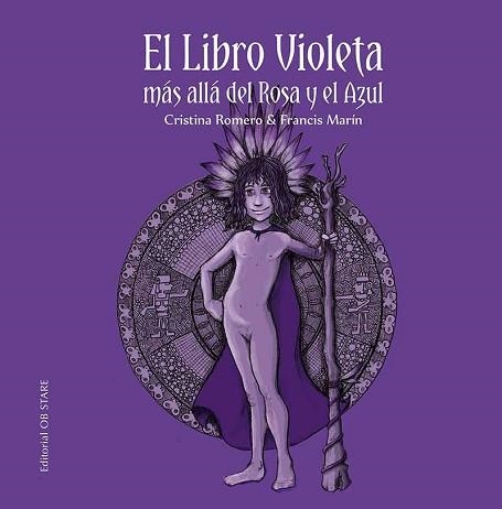 LIBRO VIOLETA, EL. MÁS ALLÁ DEL ROSA Y DEL AZUL | 9788412310696 | ROMERO MIRALLES, CRISTINA/MARÍN GONZÁLEZ, FRANCISCO | Llibreria Aqualata | Comprar llibres en català i castellà online | Comprar llibres Igualada