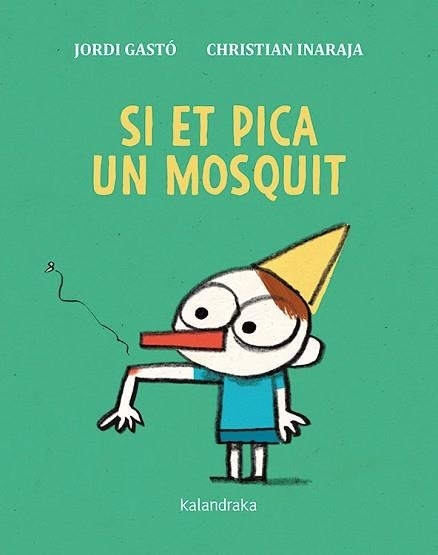 SI ET PICA UN MOSQUIT | 9788416804870 | GASTÓ, JORDI | Llibreria Aqualata | Comprar llibres en català i castellà online | Comprar llibres Igualada